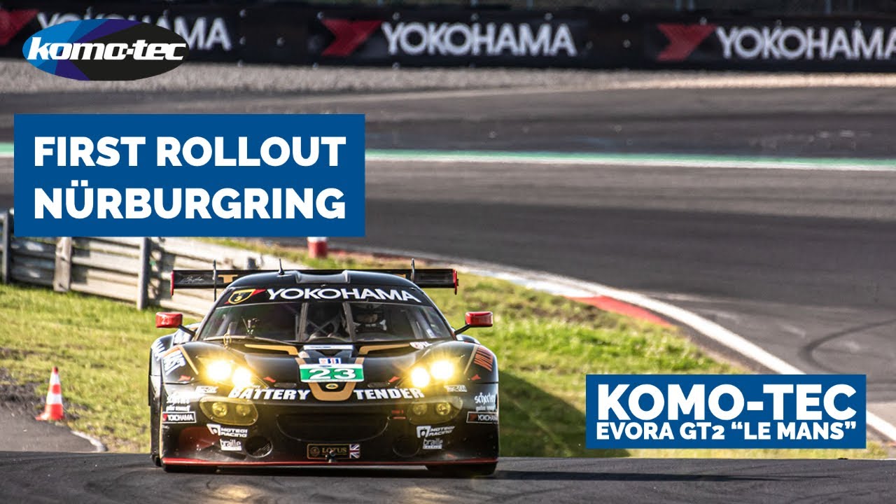 #Komotec Evora GT2 "Le Mans" - Nürburgring First Rollout