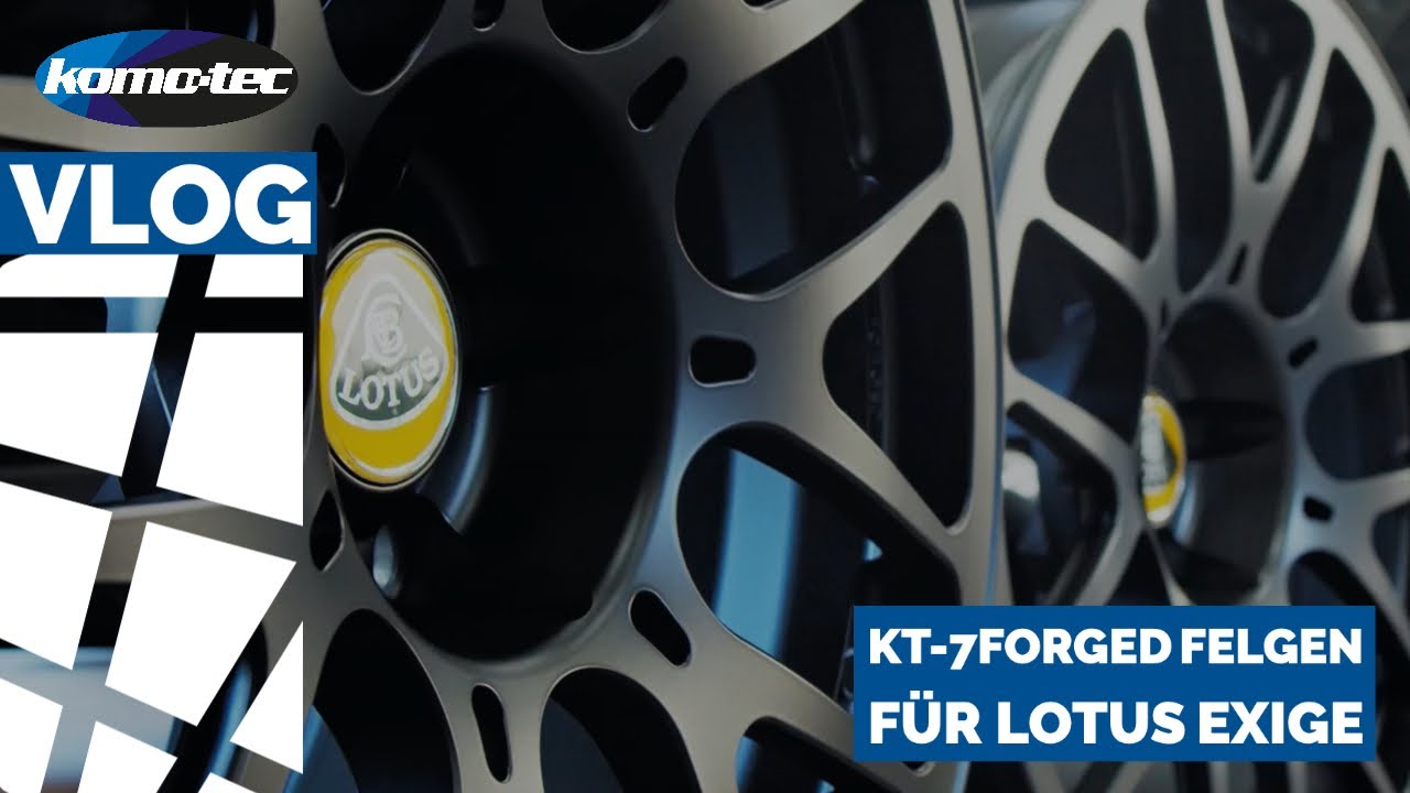 KT-7Forged Felgen für Lotus Exige V6 - Komo-Tec-Talk